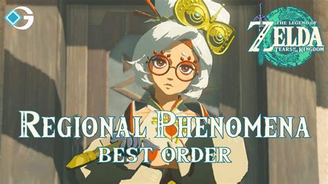 ‘Regional Phenomena’ best order in Zelda: Tears of the Kingdom.